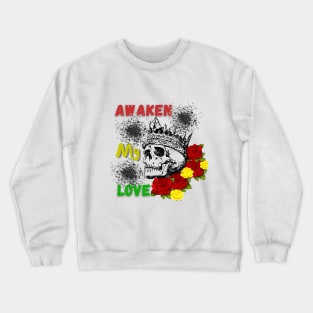 Skull Design With A Beautiful Message Crewneck Sweatshirt